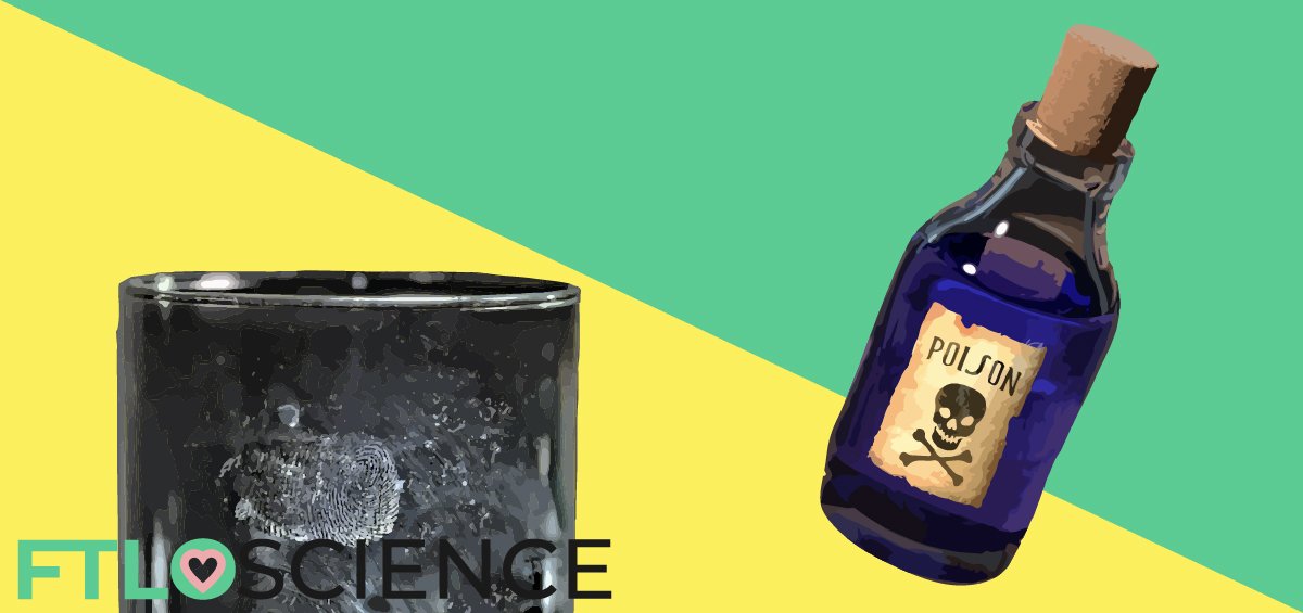 fingerprints on glass and bottle of poison ftloscience post